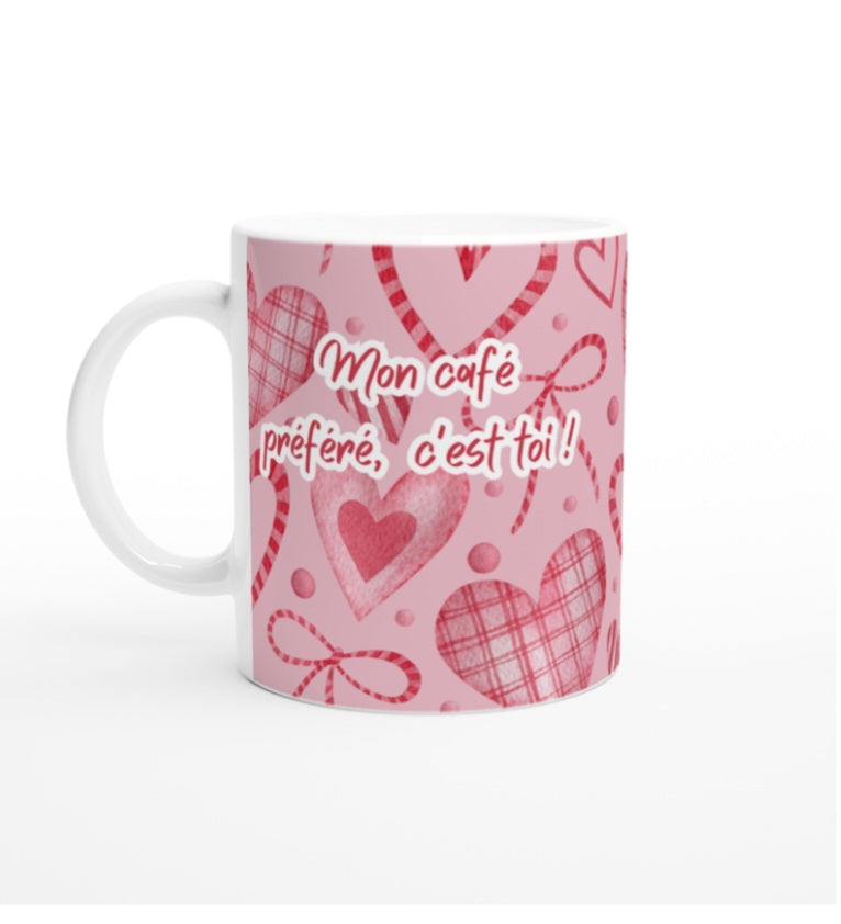 Tasse – Saint-Valentin (mon café préféré, c’est toi !)