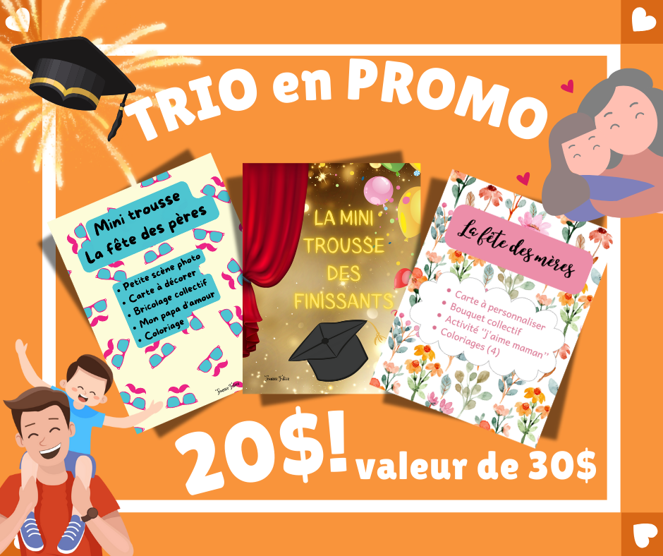 TRIO - Fête des mères, fête des pères, mini trousse des finissants
